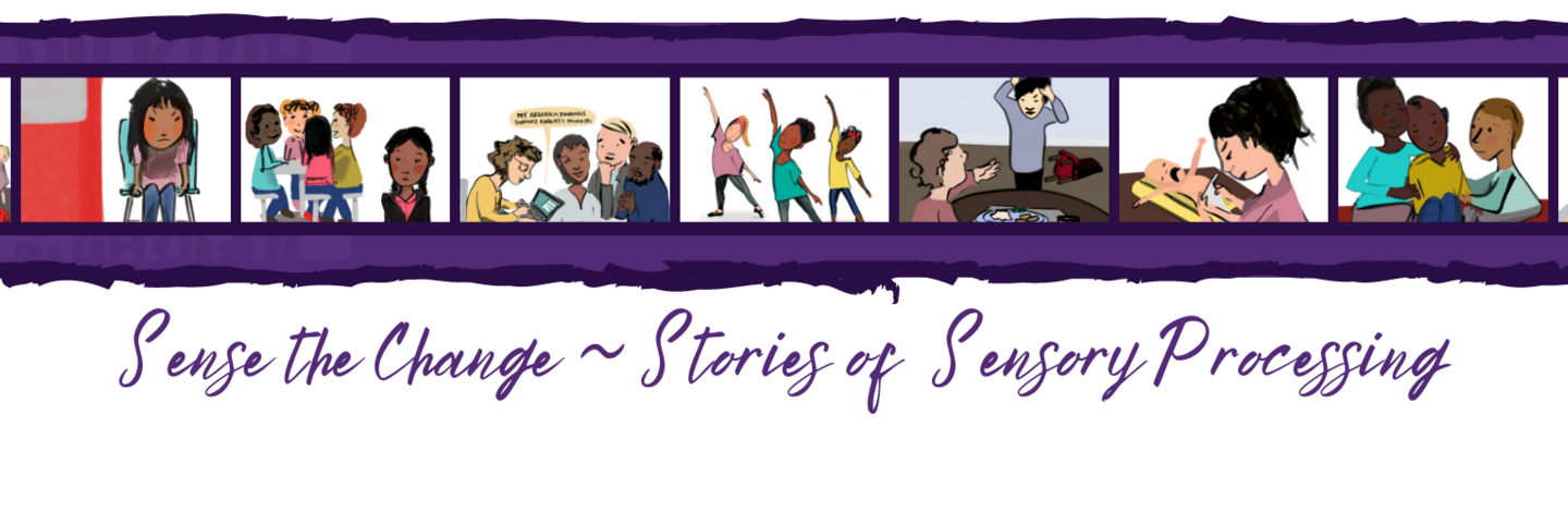 Sense the Change - Stories of Sensory Processing A banner showing multiple illustrated pictures of the characters in the sensory awareness month stories.